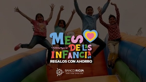 Banco Rioja acompa&ntilde;a el Mes de las Infancias con 30% de ahorro y cuotas sin inter&eacute;s 